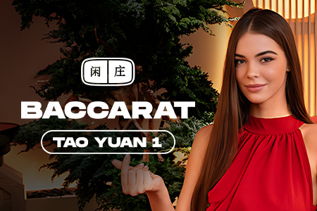 Tao Yuan Baccarat 1